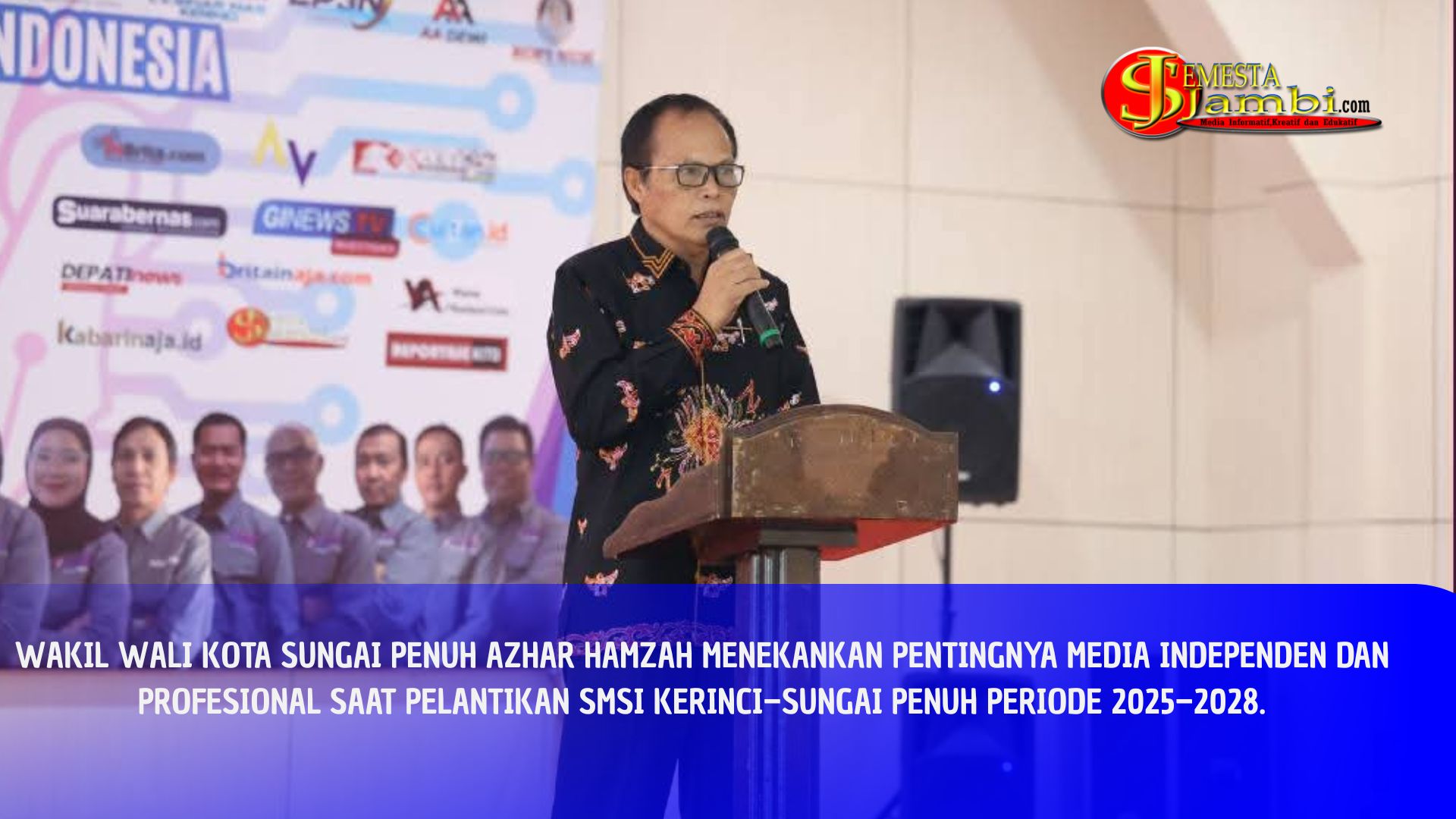 Wakil Wali Kota Sungai Penuh Azhar Hamzah Menyampaikan Sambutan Pada Pelantikan Smsi Kerinci Sungai Penuh 2025 2028