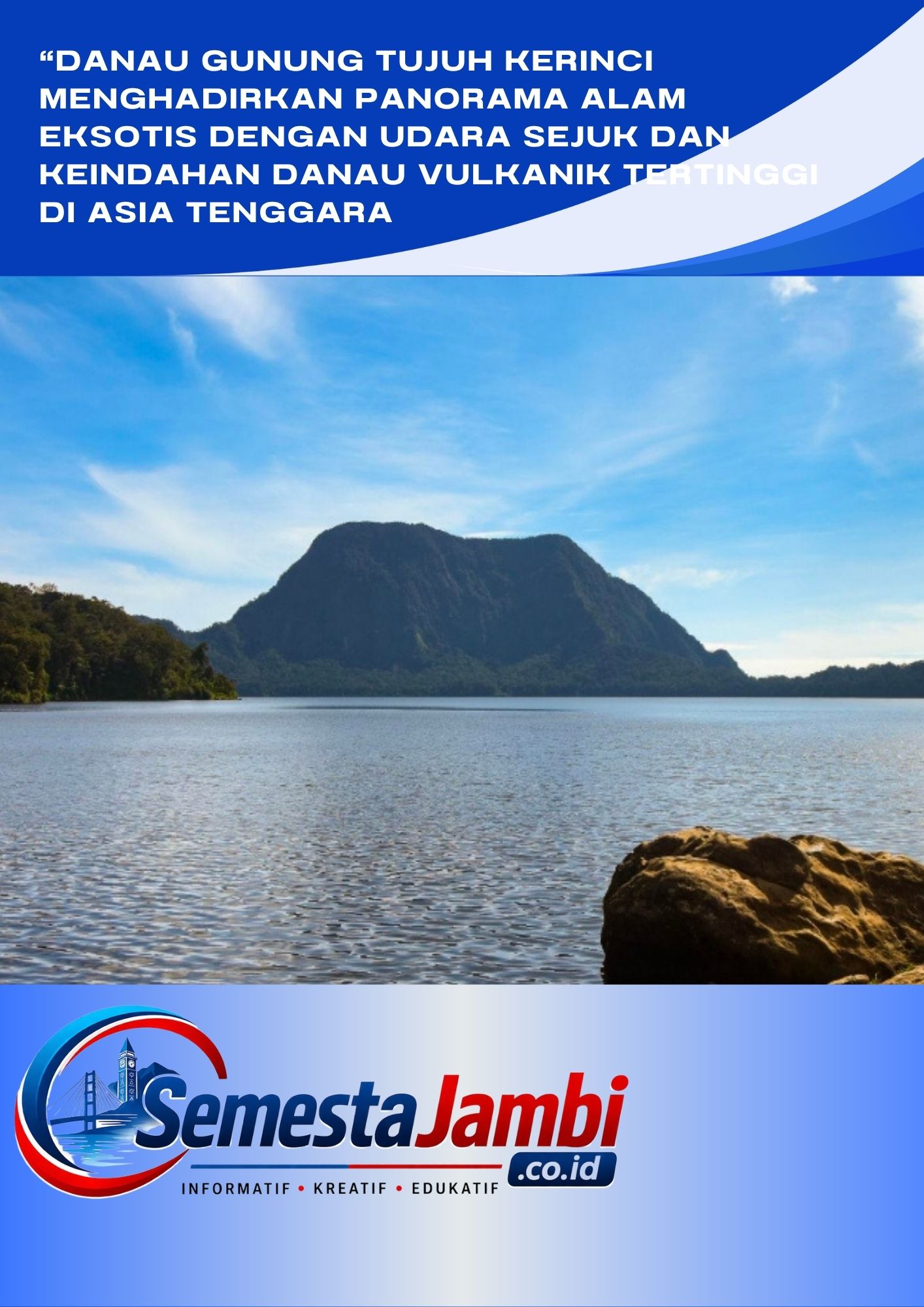 Keindahan Wisata Alam Danau Gunung Tujuh Di Kerinci