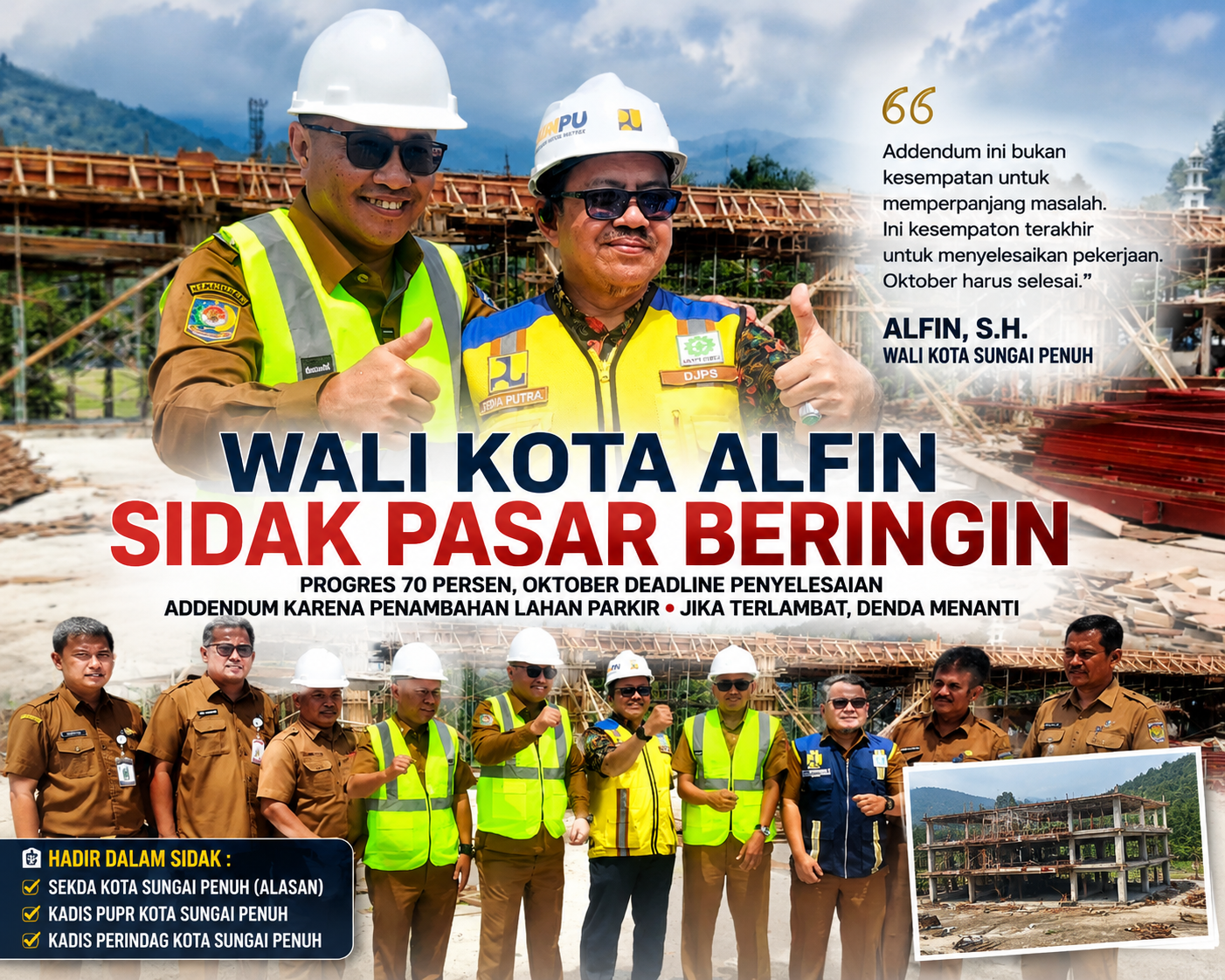 Wali Kota Sungai Penuh Alfin Sh Meninjau Langsung Pembangunan Pasar Beringin Bersama Jajaran Terkait